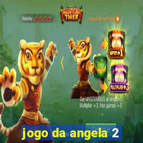 jogo da angela 2